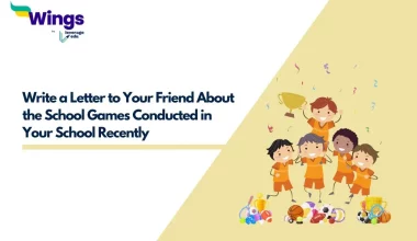 Write a Letter to Your Friend About the School Games conducted in Your School recently