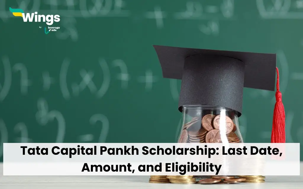 Tata Capital Pankh Scholarship: Last Date, Amount, and Eligibility