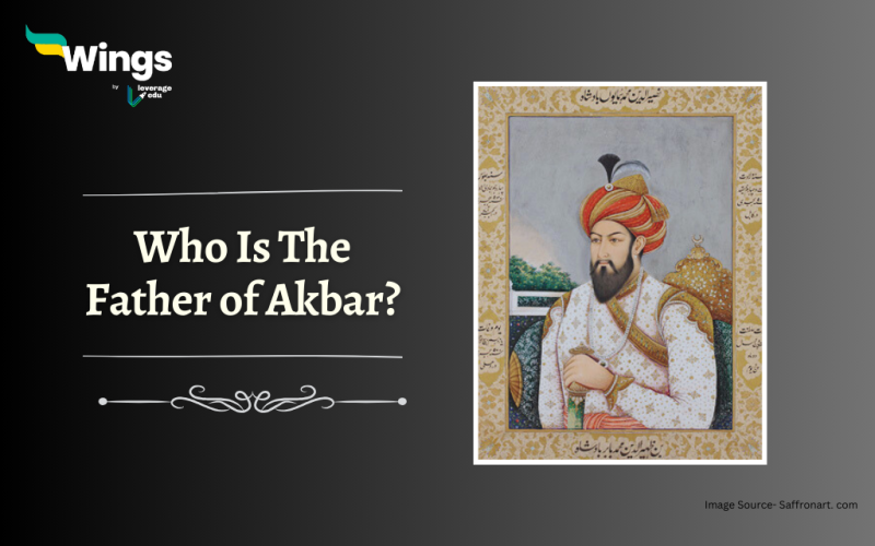Who Is The Father of Akbar?
