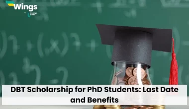 DBT Scholarship for PhD Students: Last Date and Benefits