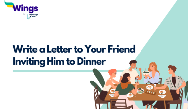 Write a Letter to Your Friend Inviting Him to Dinner