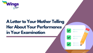 Write a Letter to Your Mother Telling Her About Your Performance in Your Examination