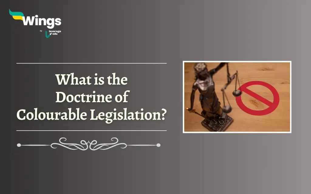 What is the Doctrine of Colourable Legislation