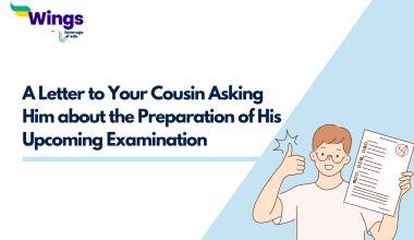 Write a Letter to Your Cousin Asking Him about the Preparation of His Upcoming Examination
