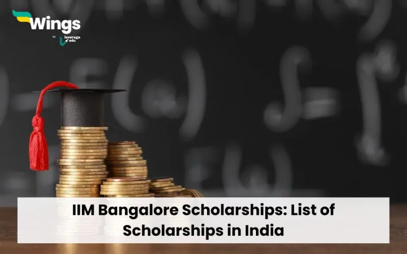 IIM Bangalore Scholarships: List of Scholarships in India