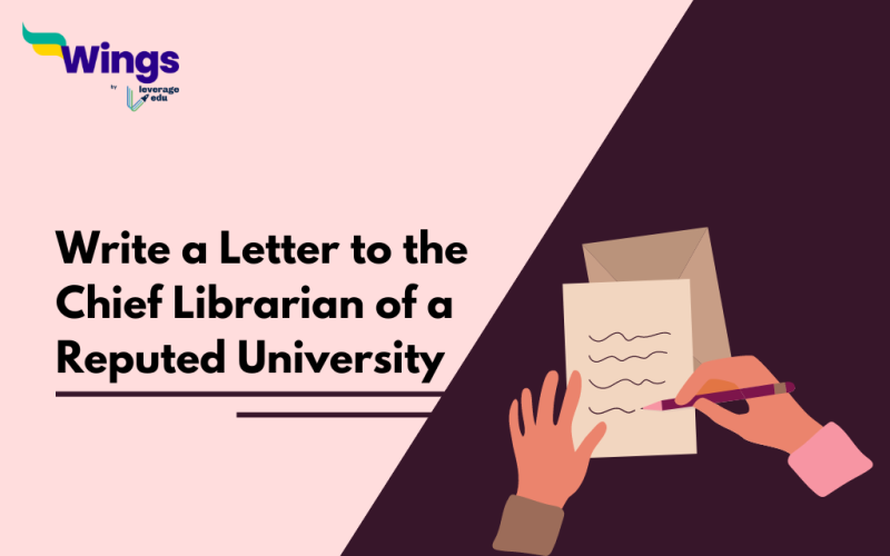 Write a Letter to the Chief Librarian of a Reputed University