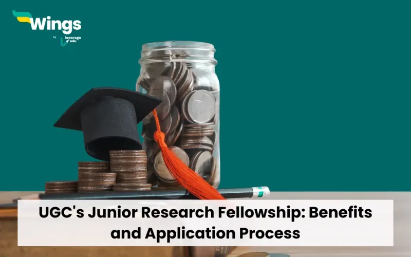 UGC's Junior Research Fellowship: Benefits and Application Process