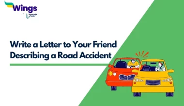 Write a Letter to Your Friend Describing a Road Accident