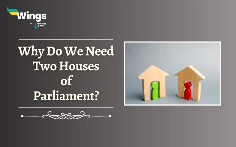 Why Do We Need Two Houses of Parliament