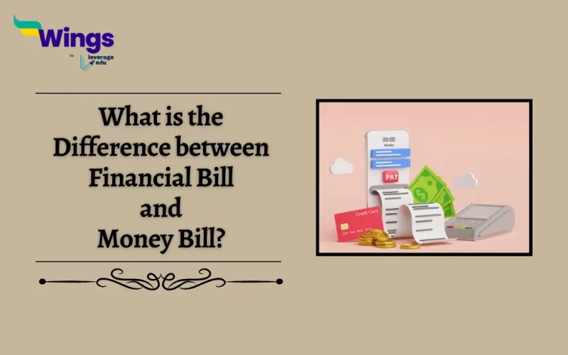 Difference Between Financial Bill and Money Bill