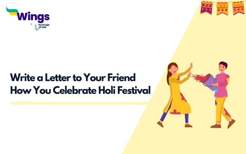 Write a Letter to Your Friend How You Celebrate Holi Festival