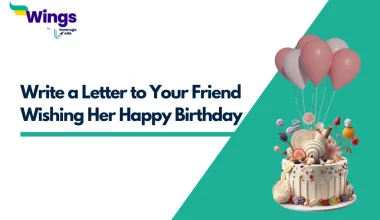 Write a Letter to Your Friend Wishing Her Happy Birthday