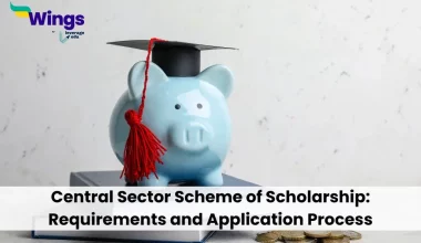 Central Sector Scheme of Scholarship: Requirements and Application Process