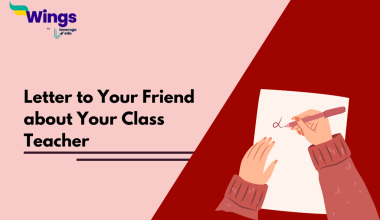 Letter to Your Friend about Your Class Teacher