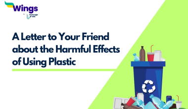 A Letter to Your Friend about the Harmful Effects of Using Plastic