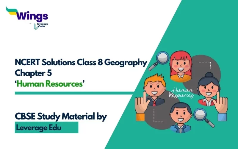 NCERT Solutions Class 8 Geography Chapter 5 Human Resources