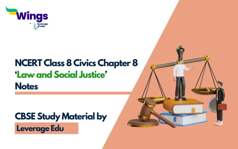 NCERT Class 8 Civics Chapter 8 Notes: Law and Social Justice