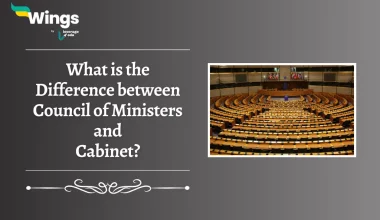 Difference between Council of Ministers and Cabinet