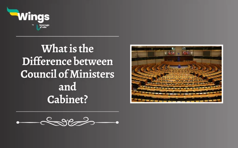 Difference between Council of Ministers and Cabinet