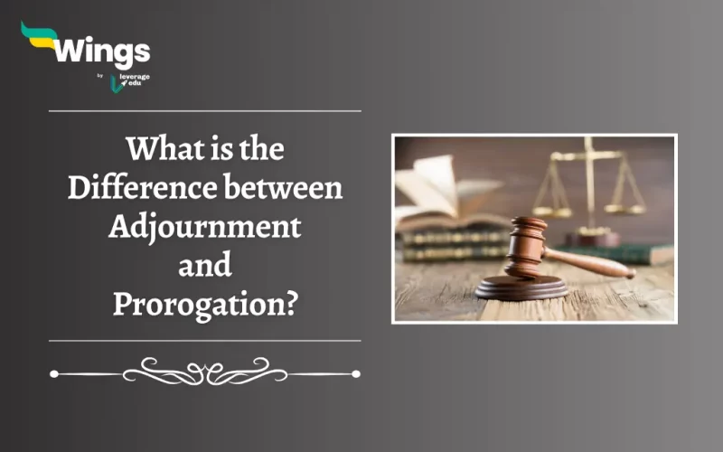Difference between Adjournment and Prorogation