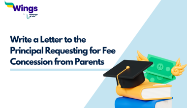 Write a Letter to the Principal Requesting for Fee Concession from Parents
