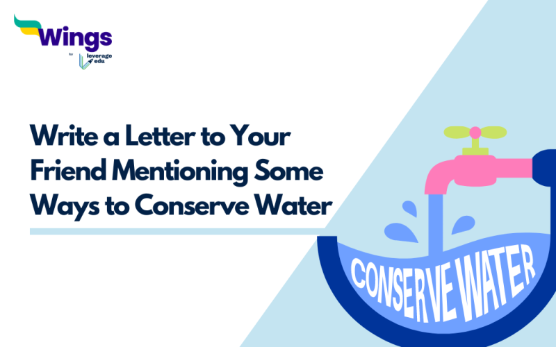 Write a Letter to Your Friend Mentioning Some Ways to Conserve Water