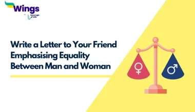 Write a Letter to Your Friend Emphasising Equality Between Man and Woman