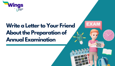 Write a Letter to Your Friend About the Preparation of Annual Examination