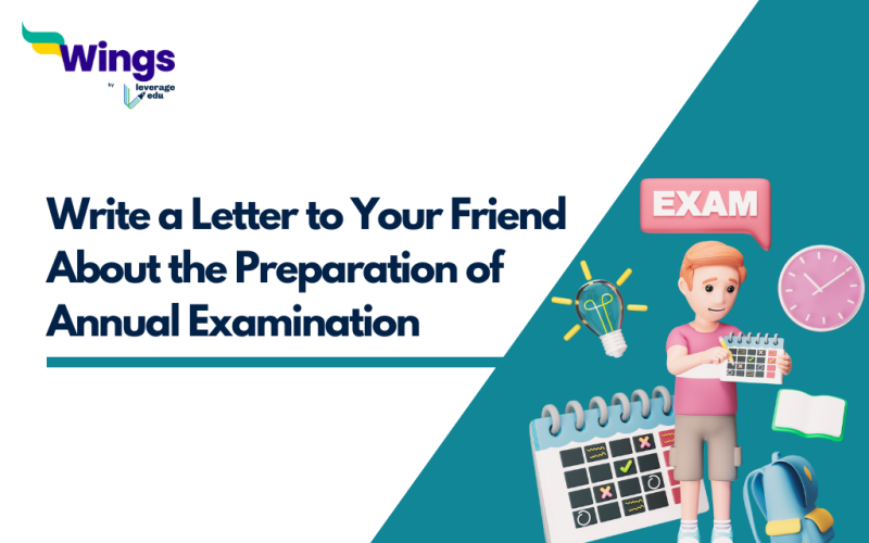 Write a Letter to Your Friend About the Preparation of Annual Examination