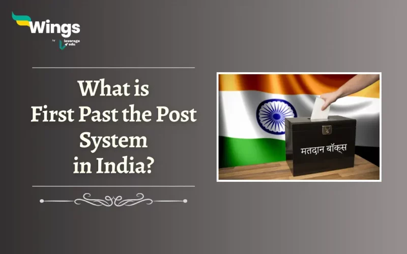 What is First Past the Post System in India?