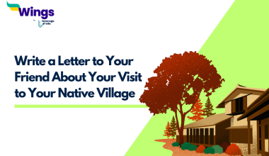Write a Letter to Your Friend About Your Visit to Your Native Village