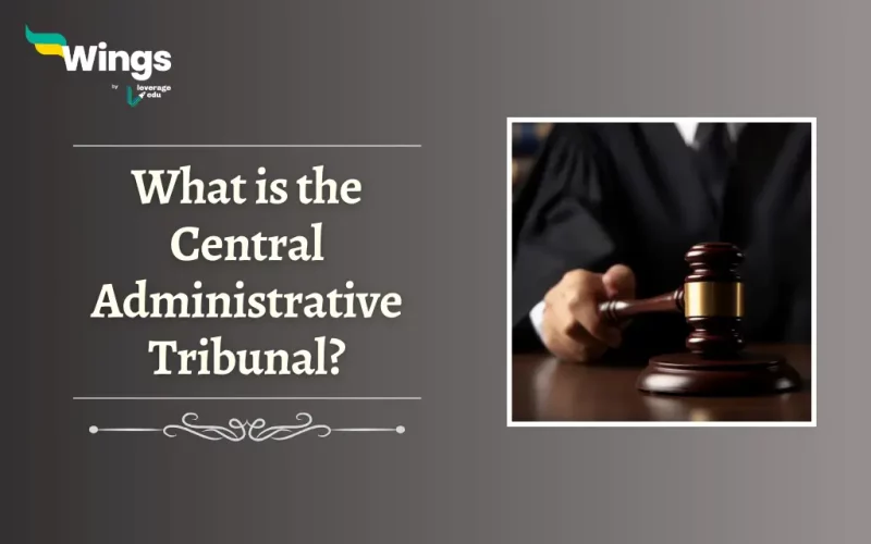 What is Central Administrative Tribunal