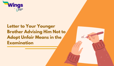 Letter to Your Younger Brother Advising Him Not to Adopt Unfair Means in the Examination