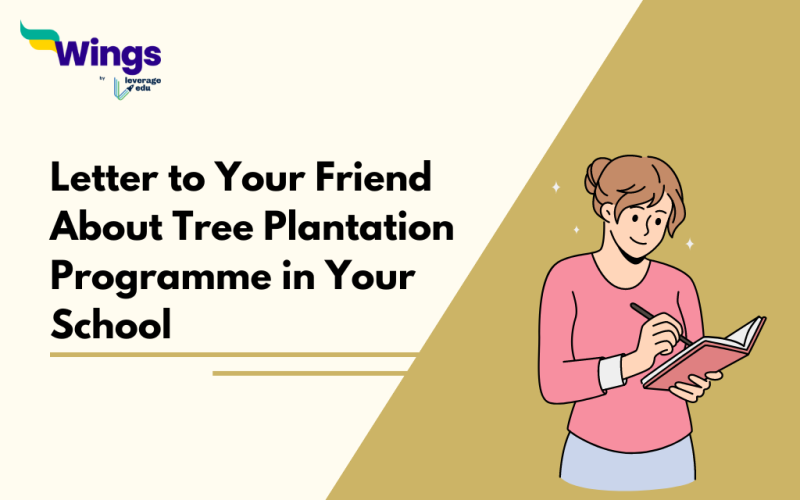 Letter to Your Friend About Tree Plantation Programme in Your School