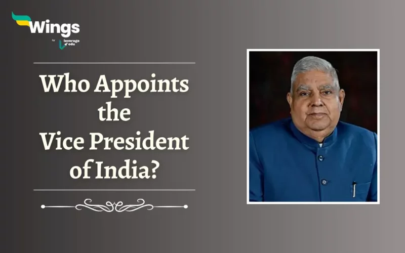 Who Appoints the Vice President of India