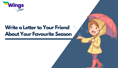Write a Letter to Your Friend About Your Favourite Season