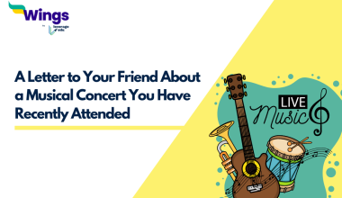 A Letter to Your Friend About a Musical Concert You Have Recently Attended