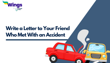 Write a Letter to Your Friend Who Met With an Accident