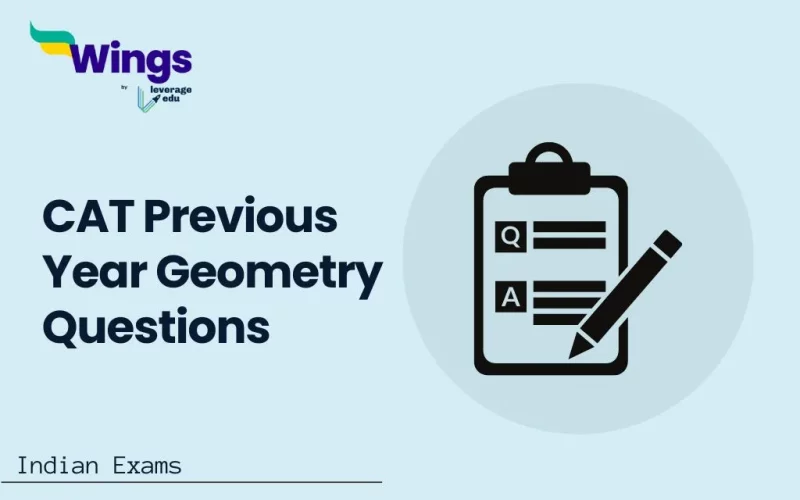 Ans: Candidates can expect around 3-4 geometry questions as it is an important part of the quantitative section. 