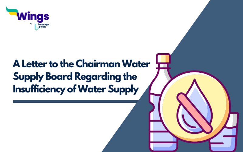 Write a Letter to the Chairman Water Supply Board Regarding the Insufficiency of Water Supply