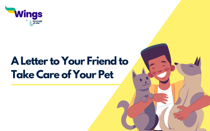 A Letter to Your Friend to Take Care of Your Pet