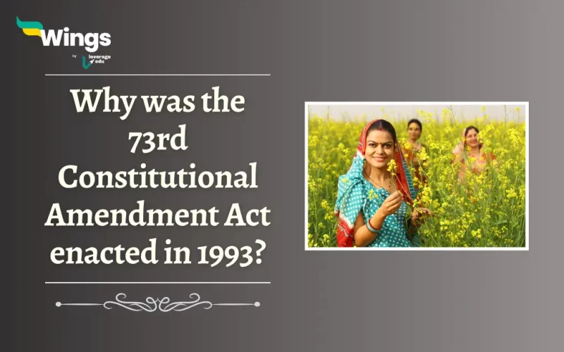 Why was the 73rd Constitutional Amendment Act enacted in 1993