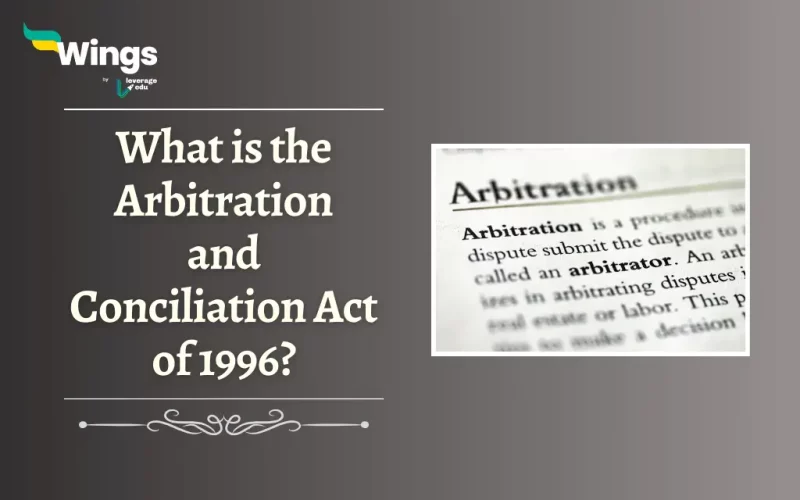 What is the Arbitration and Conciliation Act of 1996