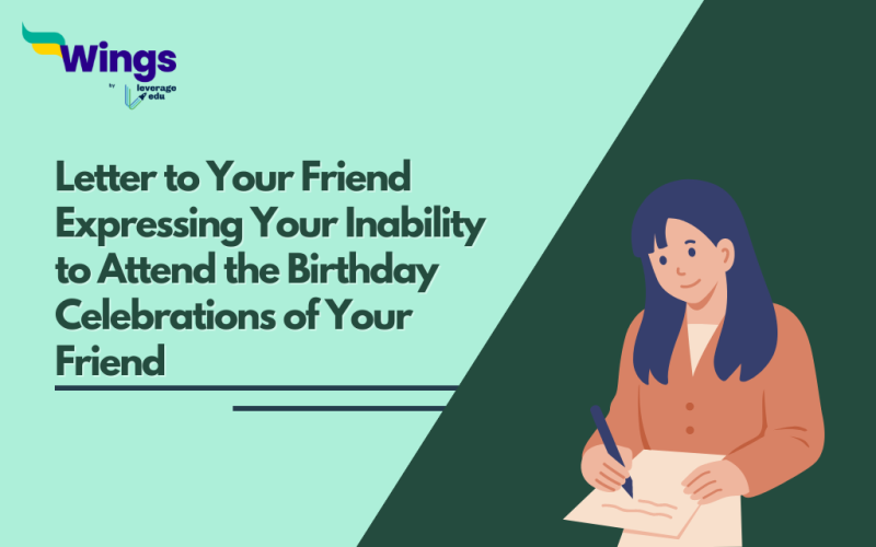 Letter to Your Friend Expressing Your Inability to Attend the Birthday Celebrations of Your Friend