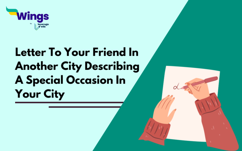 Letter To Your Friend In Another City Describing A Special Occasion In Your City