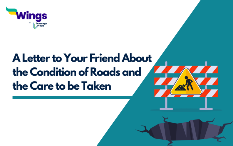 A Letter to Your Friend About the Condition of Roads and the Care to be Taken