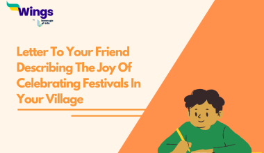 Letter To Your Friend Describing The Joy Of Celebrating Festivals In Your Village