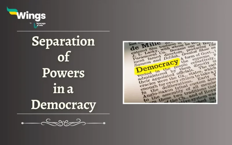 Separation of Powers in a Democracy