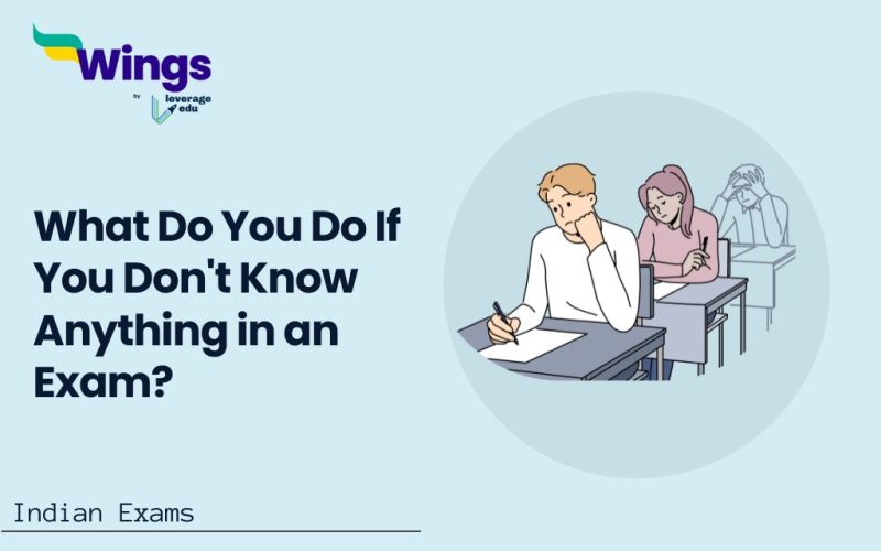 What Do You Do If You Don't Know Anything in an Exam?