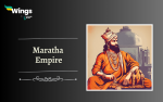 Maratha Empire (1674-1818): History, Wars, Important Leaders - Leverage Edu